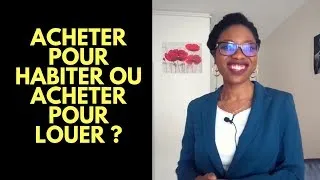 Miniature : Acheter pour habiter ou acheter pour louer ?