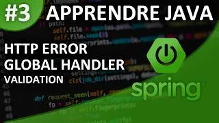 Miniature : Apprendre Spring Boot #3 Gestion des Erreurs HTTP & Validation (@RestControllerAdvice, Status ...)