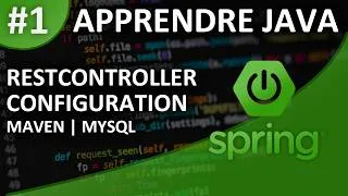 Miniature : Apprendre Spring Boot #1 Setup Maven, MySQL & RestController (GetMapping, RequestParam ...)