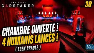 Miniature : EDEN CRADLE SE DÉVOILE ! & 4 HUMAINS LANCÉS - The Last Caretaker