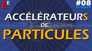 Miniature : Accélérateurs de Particules #08 Science