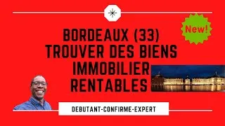 Miniature : Comment trouver un bien rentable à Bordeaux ? Tour de France de l'immobilier
