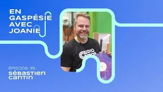 Miniature : Devenir disquaire indépendant et vivre de ses passions en Gaspésie, avec Sébastien Cantin // Ep. 39