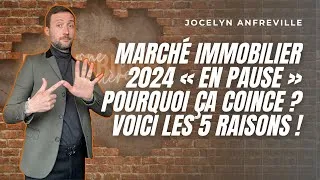 Miniature : 😬 2024 MARCHÉ IMMOBILIER « EN PAUSE », POURQUOI ÇA COINCE ? VOICI LES 5 RAISONS !