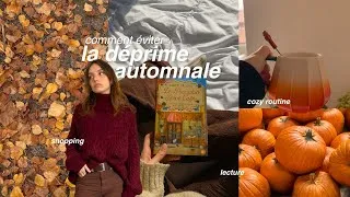 Miniature : Comment éviter la DÉPRIME AUTOMNALE🍂 Routine cozy, lecture, shopping