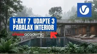 Miniature : V-RAY 7  UDAPTE 3  /  PARALAX INTERIOR  / vray 7.3 TUTORIEL