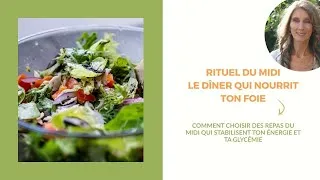 Miniature : Rituel du midi. Le dîner qui nourrit ton foie et ton énergie