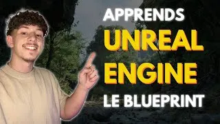 Miniature : Apprendre Unreal Engine 5 : LE BLUEPRINT | ( Tutoriel débutants )