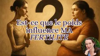 Miniature : Est ce que mon poids aide ou empêche la grossesse ?