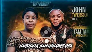 Miniature : @John_Type_Bsolo_officiel619 KUBHUTA KUCHIKOMBORA (Audio officiel)