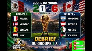 Miniature : CDM 2026|DEBRIEF GROUPE I & J|MESSI & MBAPPE EN FORME