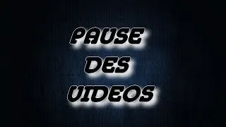 Miniature : PAUSE DES VIDEOS