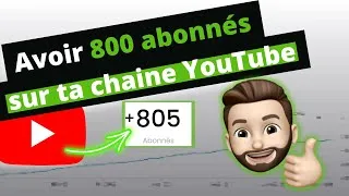 Miniature : Comment passer de 0 à 800 abonnés sur ta chaine YouTube