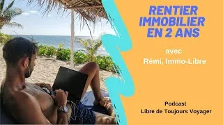 Miniature : Rentier immobilier en 2 ans - avec Rémi, ImmoLibre