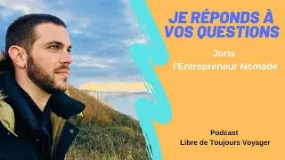 Miniature : Comment devenir nomade digital, je réponds à vos questions - Joris l'Entrepreneur Nomade