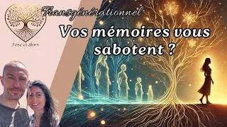 Miniature : Transgénérationnel : 5 clés pour se libérer des mémoires qui sabotent votre vie