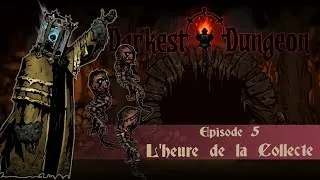 Miniature : DARKEST DUNGEON - #5 L'Heure de la Collecte | LET'S PLAY NARRATIF FR