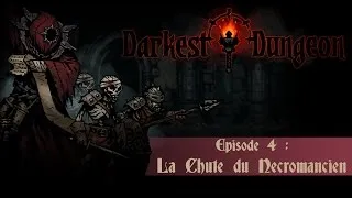 Miniature : DARKEST DUNGEON - #4 La Chute du Nécromancien | LET'S PLAY NARRATIF FR