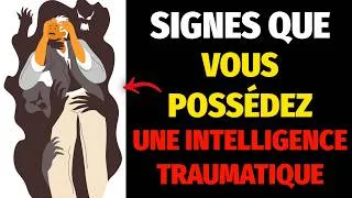 Miniature : 7 Signes Que Vous Possédez Une Intelligence Traumatique – Faits Psychologiques