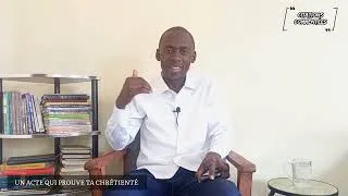 Miniature : Un acte qui prouve ta chrétienté Avec David Nkulu