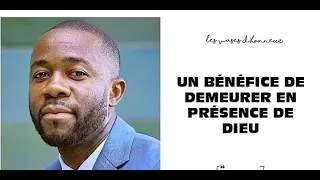 Miniature : Le bienfais  de demeurer dans la présence de Dieu Avec David Nkulu
