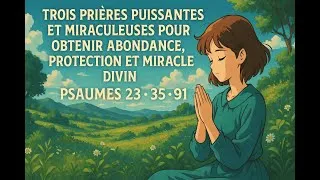 Miniature : Trois Prières Puissantes et miraculeuses pour Obtenir Abondance, Protection et Miracle Divin.