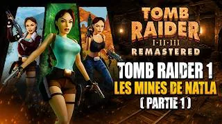 Miniature : Tomb Raider I . II . III remasteriser ( T.R 1 ) Les mines de Natla ( partie 1 )