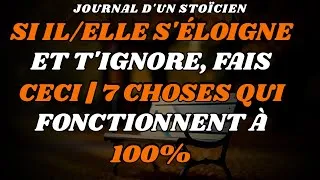 Miniature : SI IL/ELLE S'ÉLOIGNE ET T'IGNORE, fais ceci | 7 choses qui FONCTIONNENT À 100%