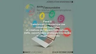 Miniature : Panel 6: Transformation numérique des industries culturelles et créatives de l’espace francophone