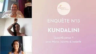 Miniature : ENQUÊTE QUANTIQUE | 13. La Kundalini