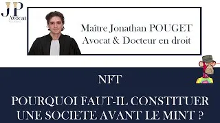 Miniature : NFT: CONSTITUER UNE SOCIETE AVANT LE MINT - JONATHAN POUGET AVOCAT