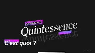 Miniature : C'est Quoi ? Quintessence By JPS Holiday