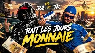 Miniature : JUL ft TK – Tout les jours monnaie