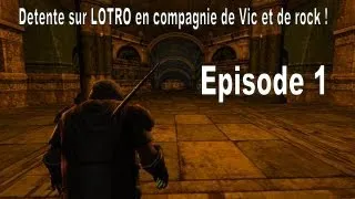 Miniature : Detente sur LOTRO en compagnie de Vic et de Rock !