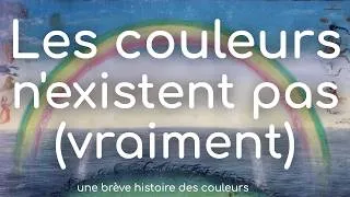 Miniature : L'histoire des couleurs en 5 minutes