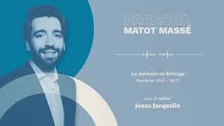 Miniature : Paracha Matot-Massé : La mémoire en héritage