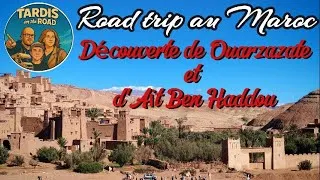 Miniature : ROAD TRIP AU MAROC EN CAMPING-CAR  : Découverte de Ouarzazate et d'Aït Ben Haddou