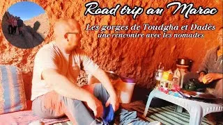 Miniature : ROAD TRIP AU MAROC : RENCONTRE AVEC LES NOMADES aux gorges de Todra et Dadès 