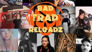 Miniature : BAD TRAD RELOADZ- JUKS x JENNA x SAÏKO x EMER'AUDE x L'OFFICIER ZEN x CEIKABA x VIRUS & OZZ ....