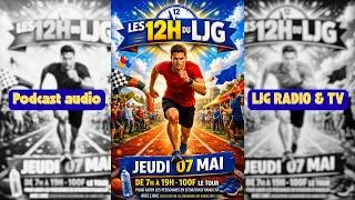 Miniature : 🏃‍♂️🔥 LES 12H DU LJG session 2026 🔥🏃‍♀️ (podcast audio)