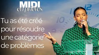 Miniature : MIDI EN PRIÈRES - Tu as été créé pour résoudre une catégorie de problèmes | Pasteur Juliana Ondo