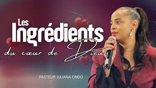 Miniature : Les ingrédients du cœur de Dieu | Ps Juliana Ondo
