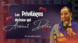 Miniature : Les privilèges de ceux qui aiment Dieu | Ps Juliana Ondo