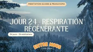 Miniature : Régénérer son corps par la respiration - Méditation Guidée I Jour 24