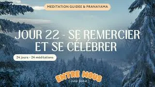 Miniature : Se remercier & se célébrer - Méditation Guidée I Jour 22