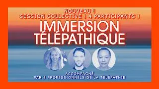 Miniature : 👉 NOUVELLE PROPOSITION  IMMERSION TÉLÉPATHIQUE ! SESSION COLLECTIVE !
