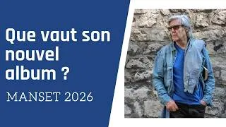 Miniature : GÉRARD MANSET - NOUVEL ALBUM - UN COUP DE GÉNIE ?