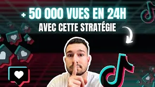 Miniature : 4 Étapes pour réussir à faire plus de Vues +50 000 en 24 heures sur TikTok !