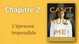 Miniature : Can't Hurt me Chapitre 2 - L'Epreuve Impossible