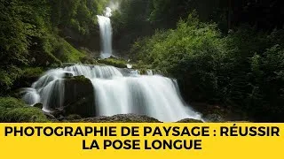 Miniature : Photographie de Paysage : Réussir la Pose Longue